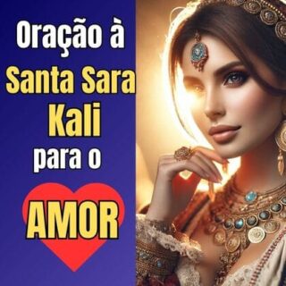 Oração para Santa Sara Kali para Amor Difícil